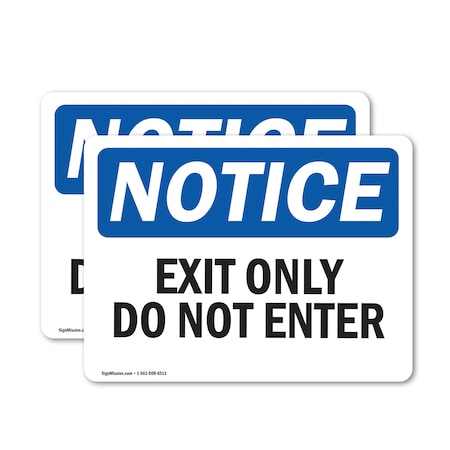 Signmission Exit Only Do Not Enter OSHA Notice Sign, Vinyl Decal, 14in W x 10in L, 2PK OS-2PACK-NS-D-1014-L-12223